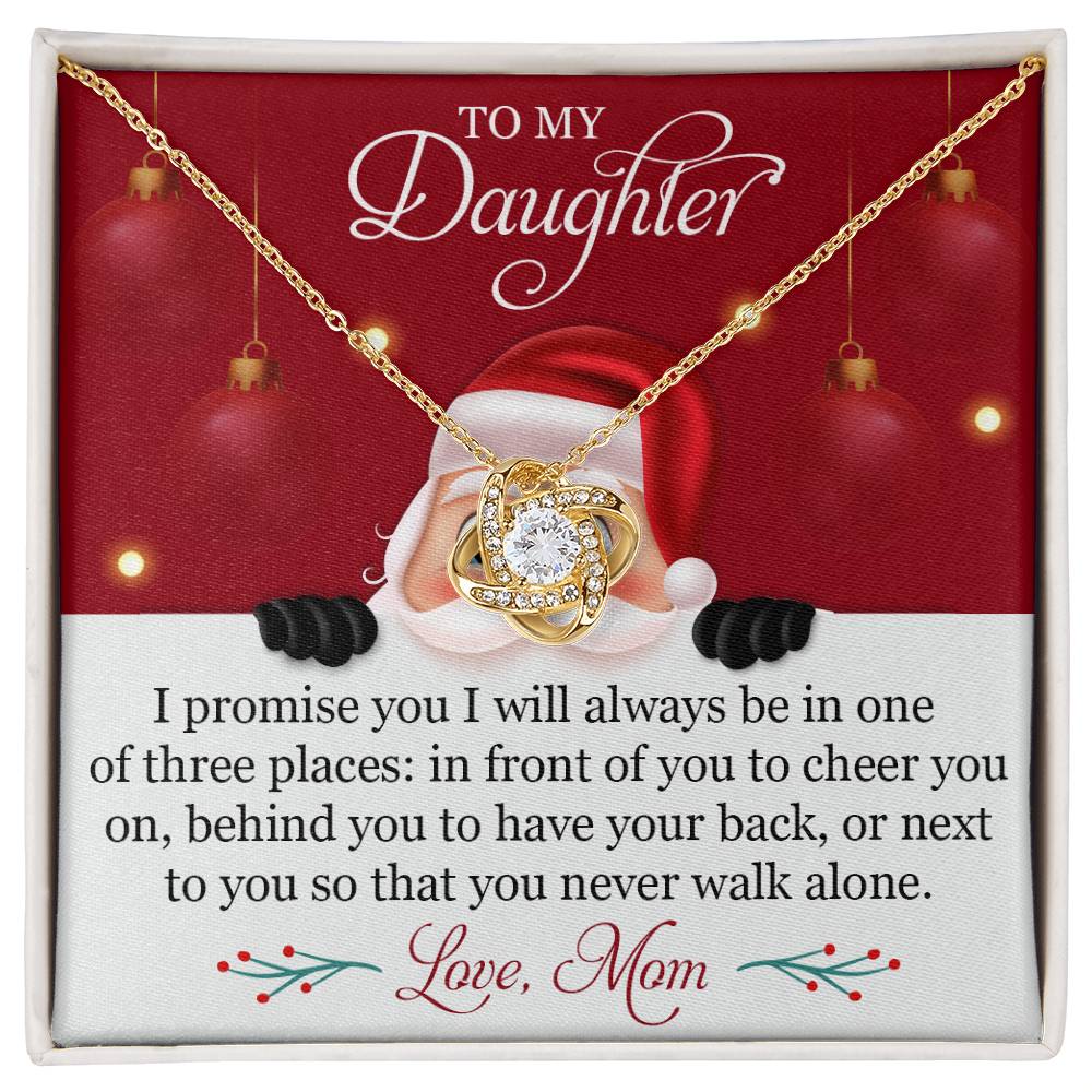 To my Daughter on Christmas~ I will always be with you ~ Love Knot Necklace