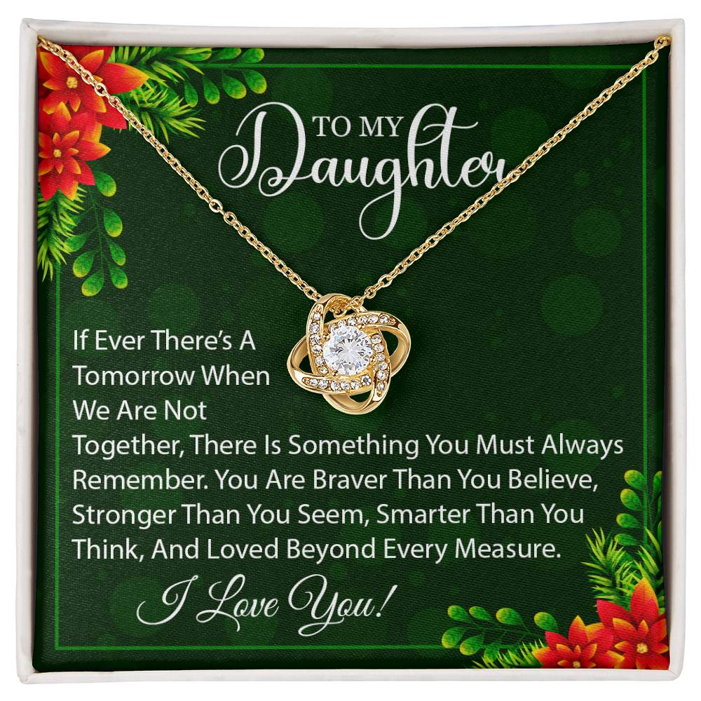 To my Daughter on Christmas~ I love you so much ~ Love Knot Necklace