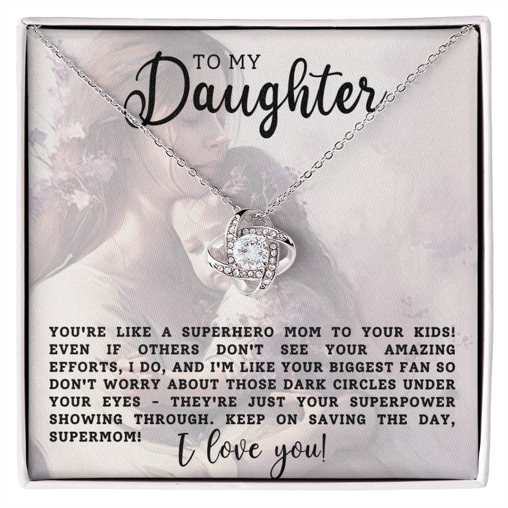 To My Daughter ~ Love Knot Necklace I Love you