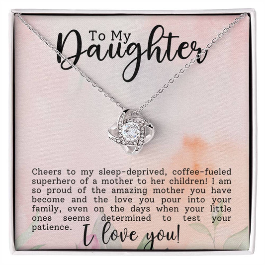 To My Daughter ~ Love Knot Necklace I Love you