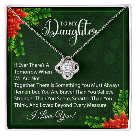 To my Daughter on Christmas~ I love you so much ~ Love Knot Necklace