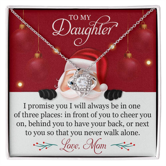 To my Daughter on Christmas~ I will always be with you ~ Love Knot Necklace