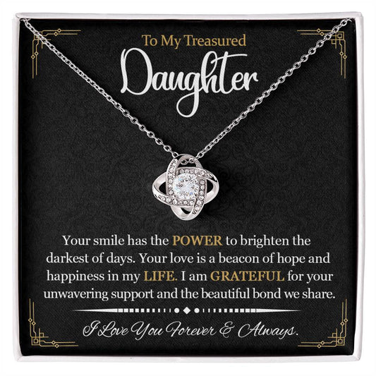 To My Treasured Daughter ~ Love Knot Necklace