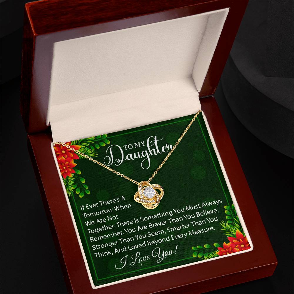 To my Daughter on Christmas~ I love you so much ~ Love Knot Necklace