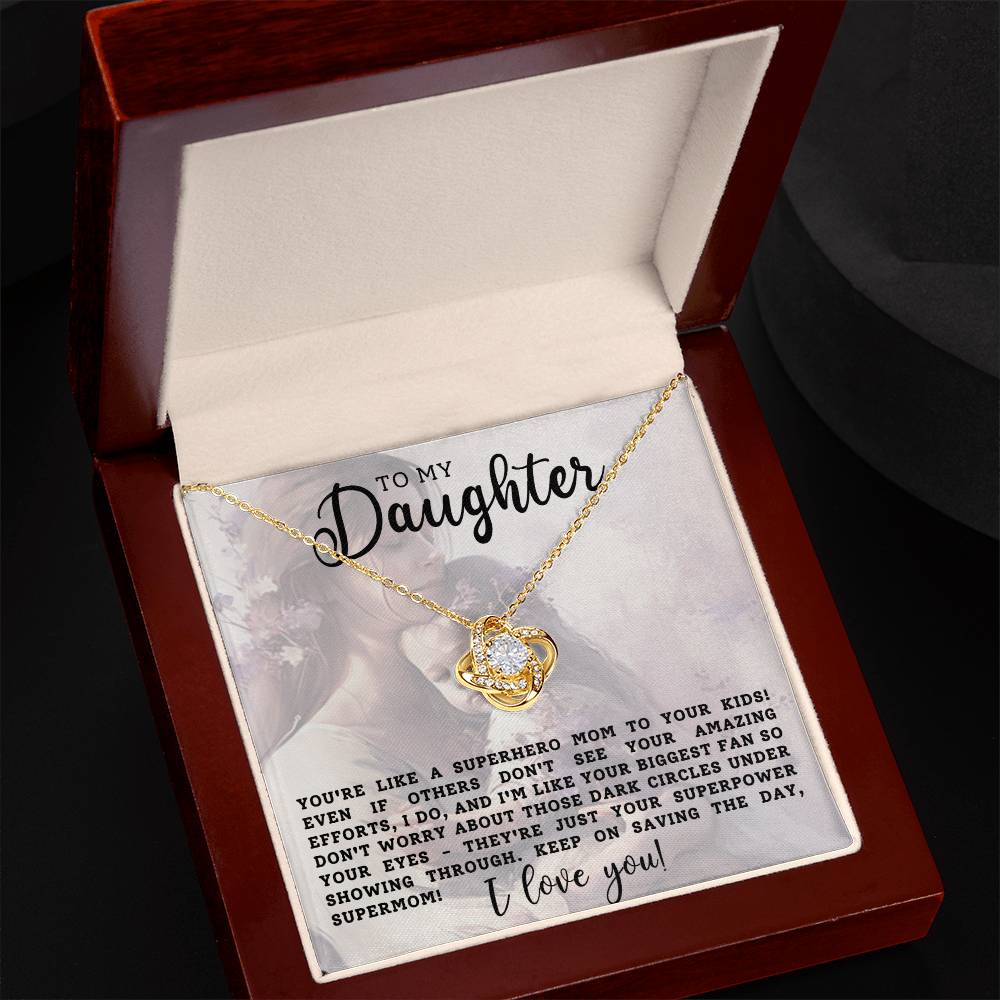 To My Daughter ~ Love Knot Necklace I Love you