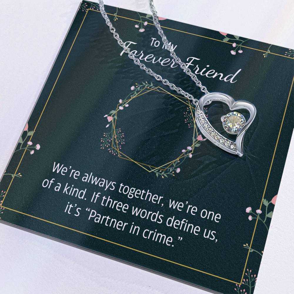 To my forever friend - We're always together Forever Love Necklace