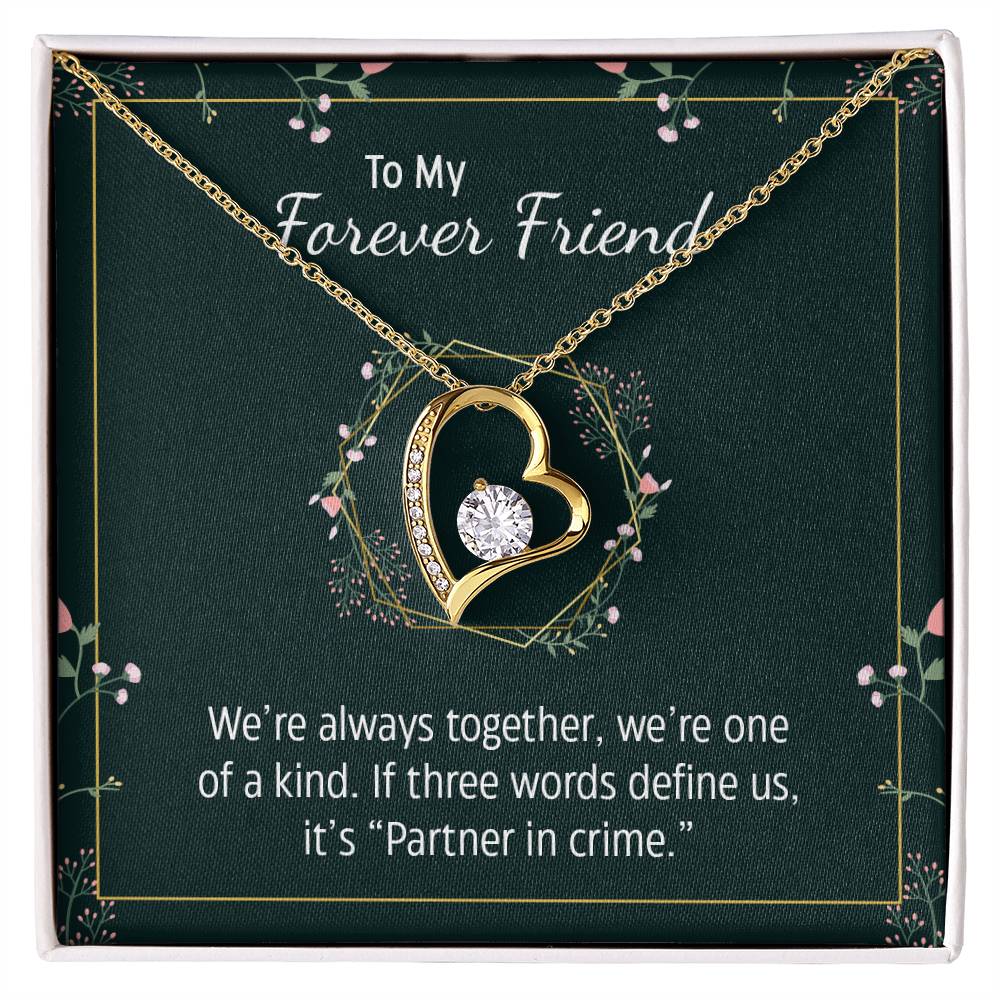 To my forever friend - We're always together Forever Love Necklace