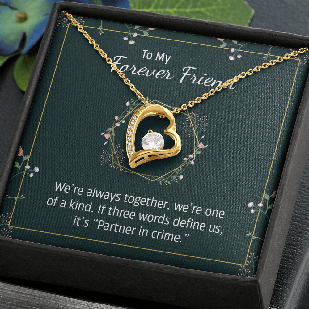 To my forever friend - We're always together Forever Love Necklace